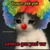 bugun ask yok @miawlabakim sadece goz yasi var