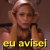 eu avisei