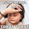 ASTAGHFIRUL LAH mee TOBAT TOBAT