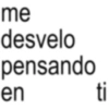 me desvelo pensando en ti