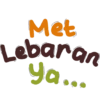 Met Lebaran Ya...