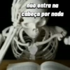 não entra na cabeça por nada