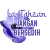 La Tahzan JANGAN BERSEDIH