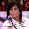 problema é seu