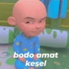bodo amat kesel