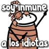 soy inmune a los idiotas