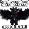 haz invocado al todo poderoso 0 geysioy arrodillate!