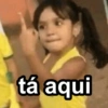tá aqui