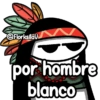 @FlorksitaV por hombre blanco