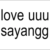 love uuu sayangg