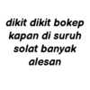 dikit dikit bokep kapan di suruh solat banyak alesan