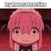 my honest reaction
