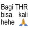 Bagi THR bisa kali hehe