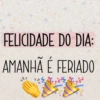 Feriado chegou  10