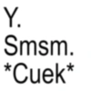 Y. Smsm. *Cuek*