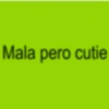 Mala pero cutie