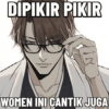 DIPIKIR PIKIR WOMEN INI CANTIK JUGA