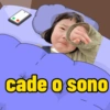 cade o sono