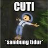 CUTI *sambung tidur*