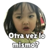 Otra vez lo mismo?