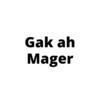 Gak ah Mager