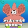 aku siap menjadi pendengarmu spong tun