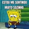 ESTOU ME SENTINDO MUITO SOZINHO