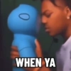WHEN YA 0