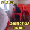 TO DE BOA... SÓ QUERO FICAR SOZINHO