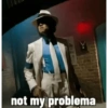 not my problema