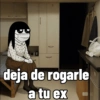 deja de rogarle a tu ex