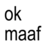 ok maaf
