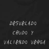 DESVELADO CRUDO Y VALIENDO VARGA