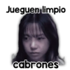 Jueguen limpio cabrones