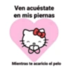 Ven acuéstate en mis piernas Mientras te acaricio el pelo