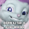 0 BIARIN AJ TAR JG ASING WKKWK