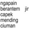 ngapain berantem jir capek mending ciuman