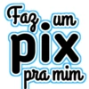 um Fazu pix pra mim