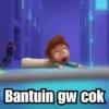Bantuin gw cok