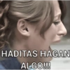 HADITAS HAGAN ALGO!!!