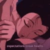 expectations break hearts
