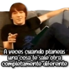 A veces cuando planeas una cosa te sale otra completamente diferente