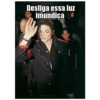 Desliga essa luz imundiça