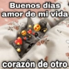Buenos días amor de mi vida geysioy corazón de otro