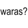 waras?