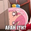 AFAH IYH?