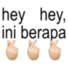 hey hey, ini berapa