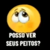POSSO VER SEUS PEITOS?