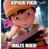 DIPIKIR-PIKIR MALES MIKIR