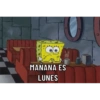 MANANA ES LUNES